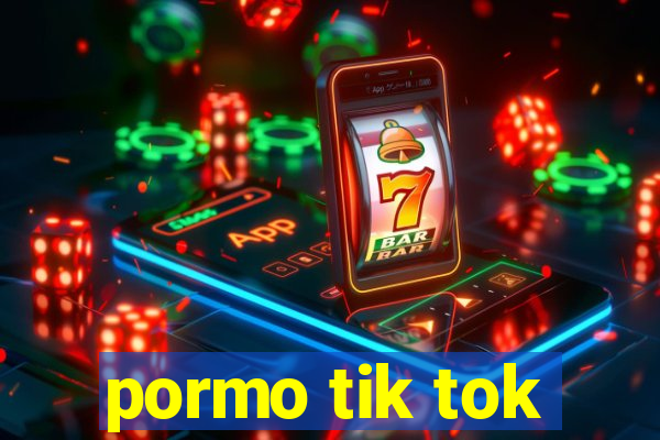 pormo tik tok